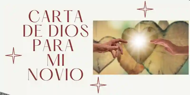 Carta De Dios Para Mi Novio Ejemplos Para Inspirarte Amorvital