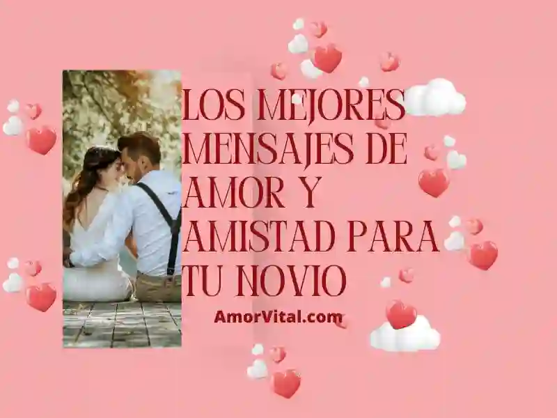 101 Mensajes De Amor Y Amistad Para Mi Novio