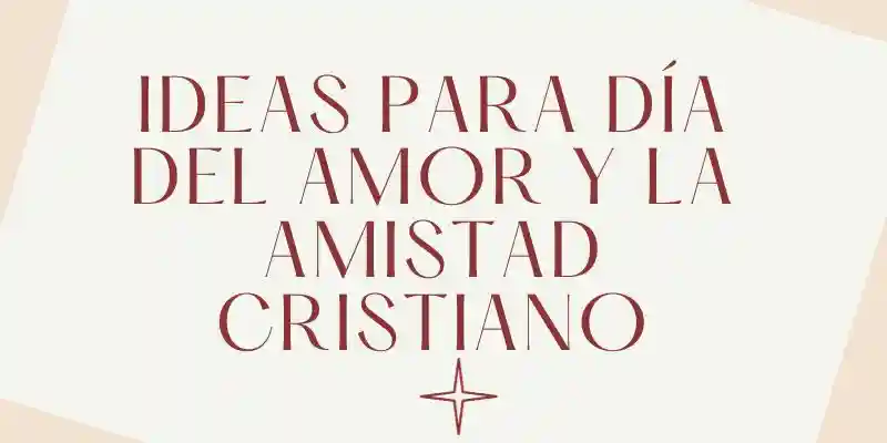 Feliz Día Del Amor Y La Amistad Cristiano