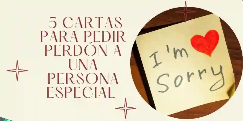 Carta Para PEDIR PERDÓN A Una Persona Especial